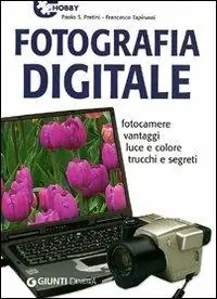 Compra Oggi Stesso Fotografia digitale. Fotocamere vantaggi luce e colore trucchi e segreti