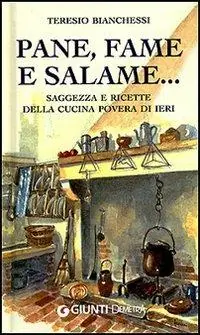 Consegna Rapida Pane, fame e salame... Saggezza e ricette della cucina povera di ieri