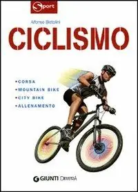 Ciclismo. Ediz. illustrata Non Perdere