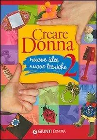 Scelto Dai Clienti Creare donna. Ediz. illustrata. Vol. 2