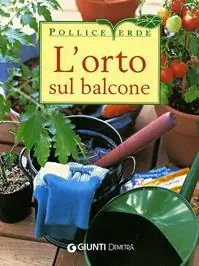 Offerta Lampo L‘orto sul balcone. Ediz. illustrata