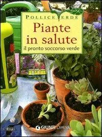 Professionale Piante in salute. Il pronto soccorso verde