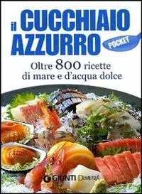 Il cucchiaio azzurro. Ediz. illustrata Di Tendenza