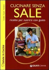 Cucinare senza sale Must-Have