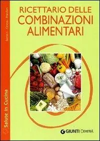 Ricettario delle combinazioni alimentari Solo Oggi