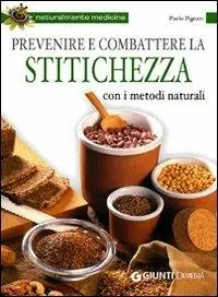 Prevenire e combattere la stitichezza con i metodi naturali Super Prezzo