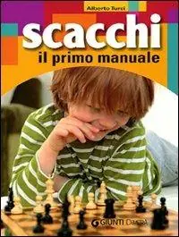 Scacchi. Il primo manuale Più Venduto