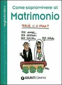 Come sopravvivere al matrimonio Must-Have