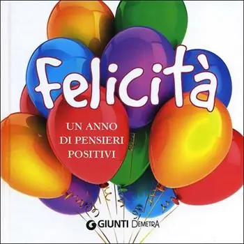Felicità. Un anno di pensieri positivi Affare