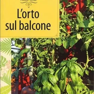 Professionale L‘orto sul balcone. Organizzazione e coltivazione