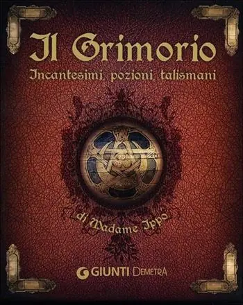 Ultima Occasione Il grimorio di Madame Ippò. Incantesimi, pozioni, talismani