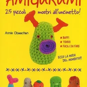 Amigurumi. 25 piccoli mostri all‘uncinetto Miglior Prezzo