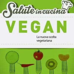 Vegan. La nuova scelta vegetariana Promozione