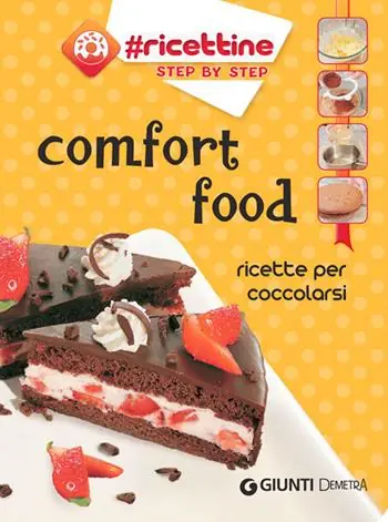 Comfort food. Ricette per coccolarsi Ultime Pezzi