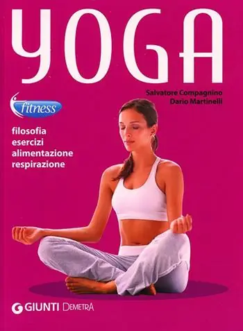 Novità Yoga. Filosofia, esercizi, alimentazione, respirazione