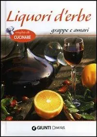 Liquori d‘erbe, grappe e amari Miglior Prezzo