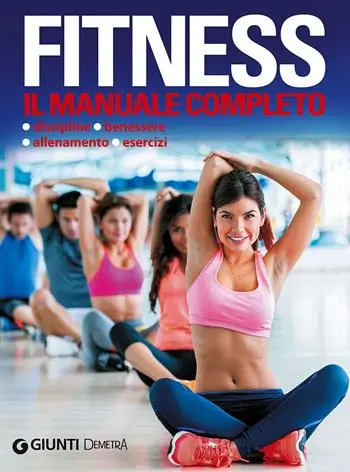 Fitness. Il manuale completo Nuova Collezione