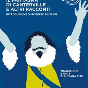 Il fantasma di Canterville e altri racconti Promozione Esclusiva