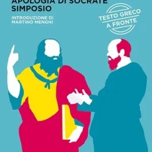Non Perdere Apologia di Socrate-Simposio. Testo greco a fronte