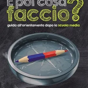 Compra Online E poi cosa faccio? Guida all‘orientamento dopo la scuola media