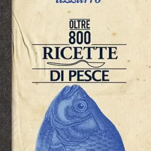 A Buon Prezzo Il cucchiaio azzurro. Oltre 800 ricette di pesce