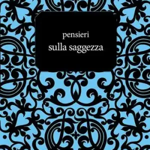 Occasione Imperdibile Pensieri sulla saggezza