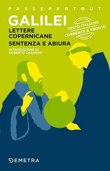 Lettere copernicane-Sentenza e abiura. Testo italiano corrente a fronte Miglior Prezzo
