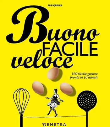 Buono facile veloce. 160 ricette gustose pronte in 10 minuti Reso Gratuito
