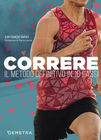 Correre. Il metodo definitivo in 10 passi Soddisfatti O Rimborsati