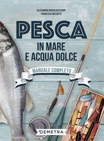 Pesca in mare e acqua dolce Ultimissimo Modello