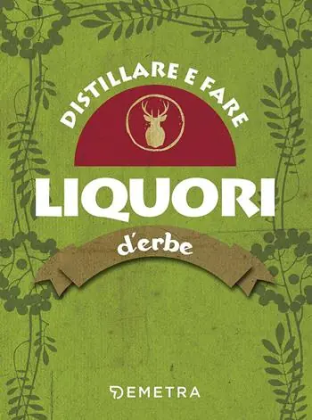 Distillare e fare liquori d‘erbe Bestseller