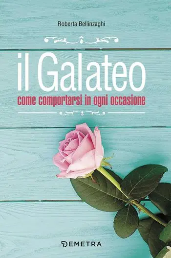 Promozione Esclusiva Il galateo. Come comportarsi in ogni occasione