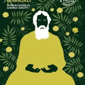 Gitanjali. Canti in offerta. Testo inglese a fronte Pagamento Sicuro