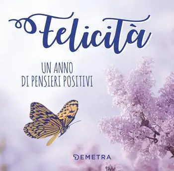 Felicità. Un anno di pensieri positivi Compra Oggi Stesso