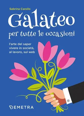 Compra Online Galateo per tutte le occasioni. L‘arte di saper vivere in società, al lavoro, sul web