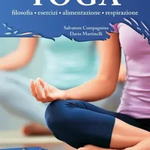 Acquista Ora Yoga. Filosofia, esercizi, alimentazione, respirazione