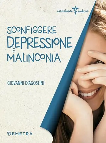 Sconfiggere depressione e malinconia Soddisfatti O Rimborsati