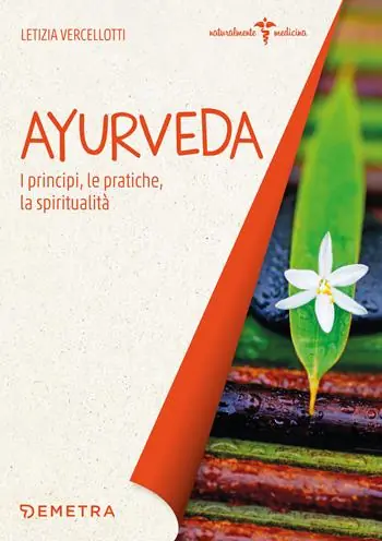 Di Tendenza Ayurveda. I principi, le pratiche, la spiritualità