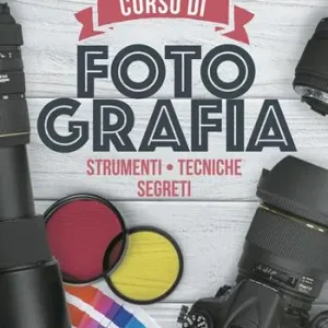 Spedizione Espresso Corso di fotografia. Strumenti, tecniche, segreti