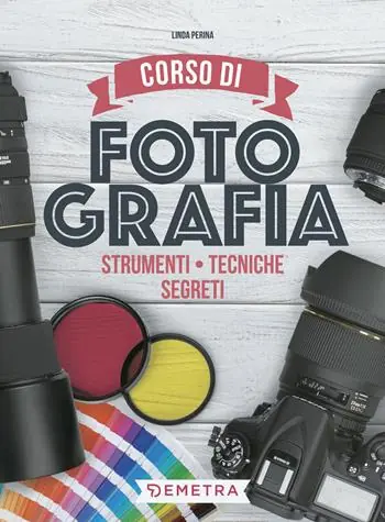 Spedizione Espresso Corso di fotografia. Strumenti, tecniche, segreti