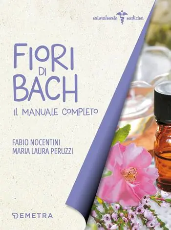 Soddisfatti O Rimborsati Fiori di Bach. Il manuale completo