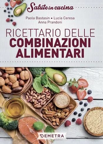 Ricettario delle combinazioni alimentari Ultima Occasione