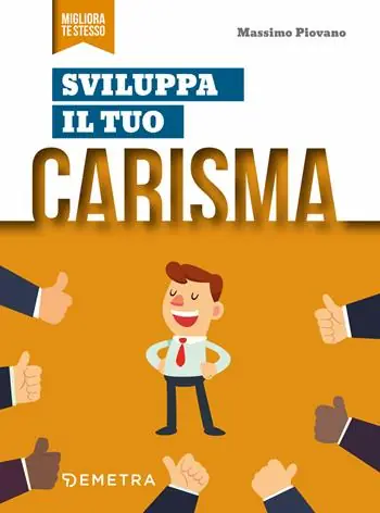 Sviluppa il tuo carisma Soddisfatti O Rimborsati