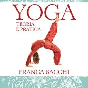 Esclusivo Yoga. Teoria e pratica