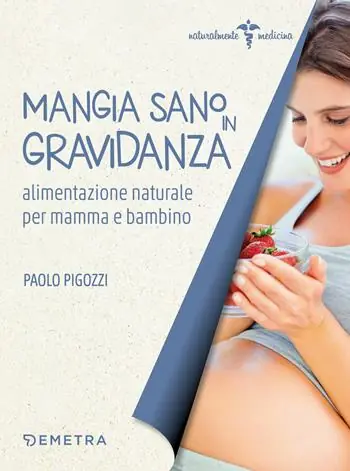 Prezzo Di Fabbrica Mangia sano in gravidanza. Alimentazione naturale per mamma e bambino