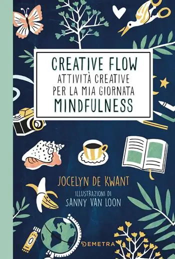 Creative flow. Attività creative per la mia giornata mindfulness Acquista Ora
