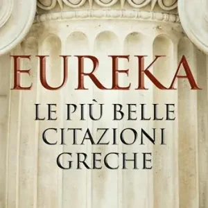 Offerta Eureka. Le più belle citazioni greche