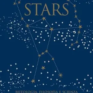 Stars. Mitologia, filosofia e scienza in 20 costellazioni chiave. Con 20 schede perforate Offerta Lampo