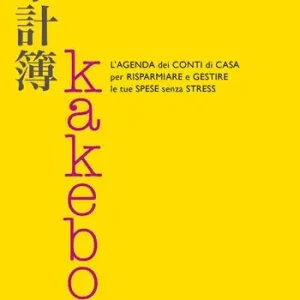 Kakebo. L‘agenda dei conti di casa per risparmiare e gestire le tue spese senza stress Ultime Pezzi