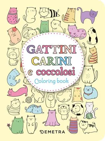 Gattini carini e coccolosi. Colouring book. Ediz. illustrata Di Tendenza